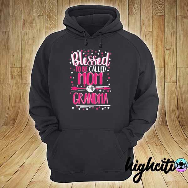 Blessed Mom And Grandma Blessed Mom And Grandma Shirt hoodie