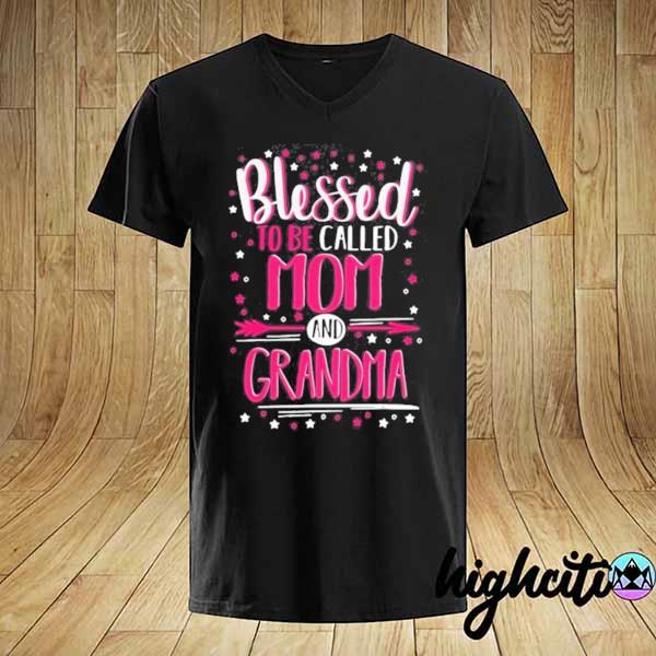 Blessed Mom And Grandma Blessed Mom And Grandma Shirt