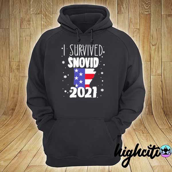 I Survived Snovid-2021 Arkansas Snowstorm 12 Shirt hoodie