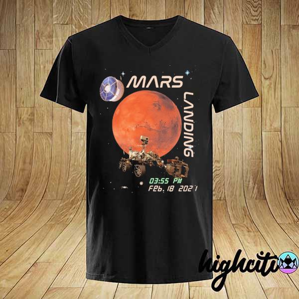 NASA Mars Landing 03.55 PM FEB 18 - 2021 Shirt