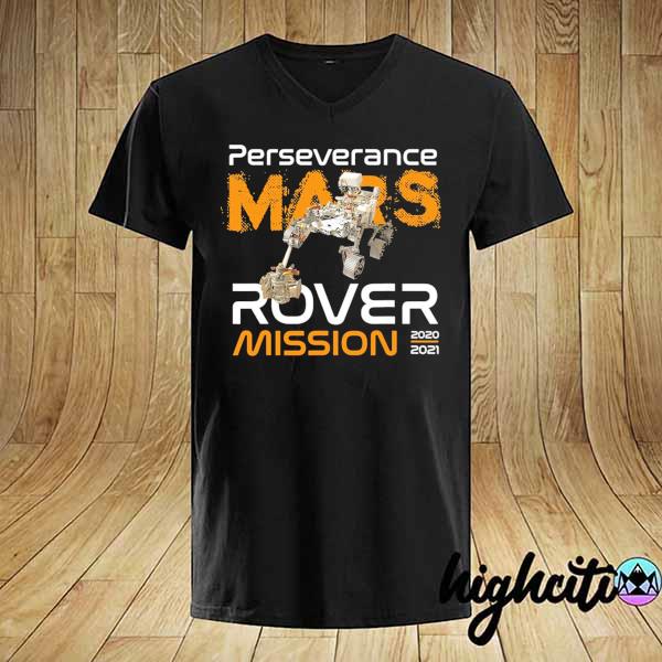 NASA Perseverance Mars Rover Mission 2020 - 2021 Shirt