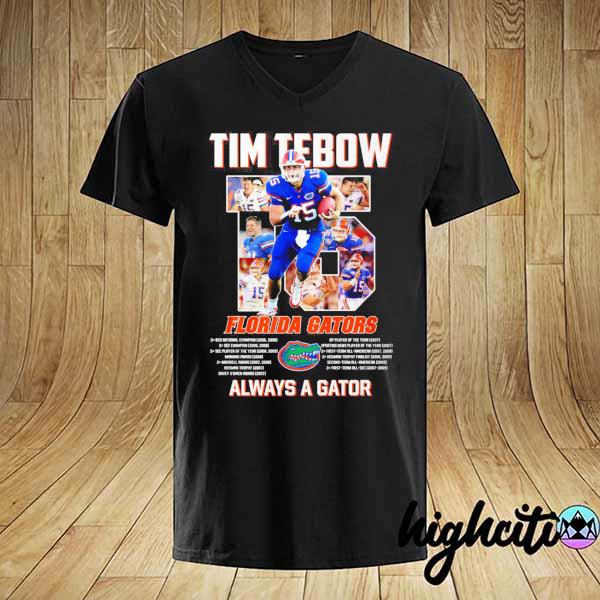 Official 15 Tim Tebow Florida Gators Always A Gator Shirt