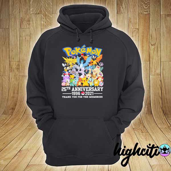 Official Pokemon 25th Anniversary 1996 - 2021 Thank You For The Memories Shirt hoodie