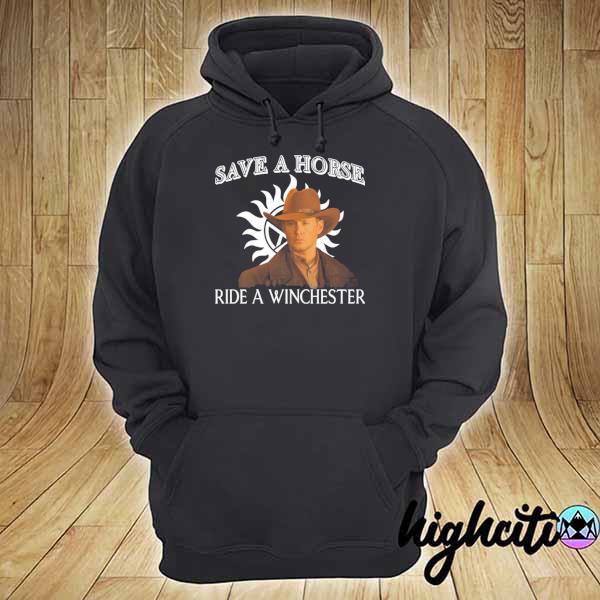 Official Save a horse ride a winchester s hoodie