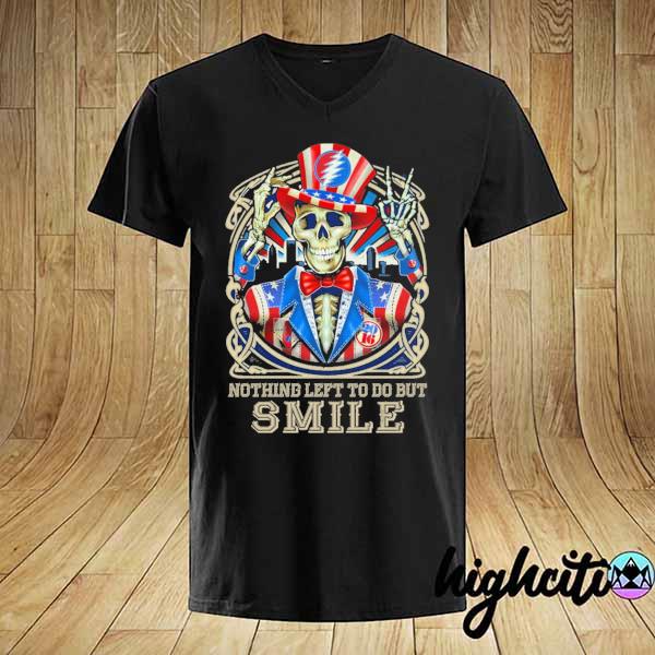 Official Skull Grateful Dead Nothing Left To Do But Smile Shirt