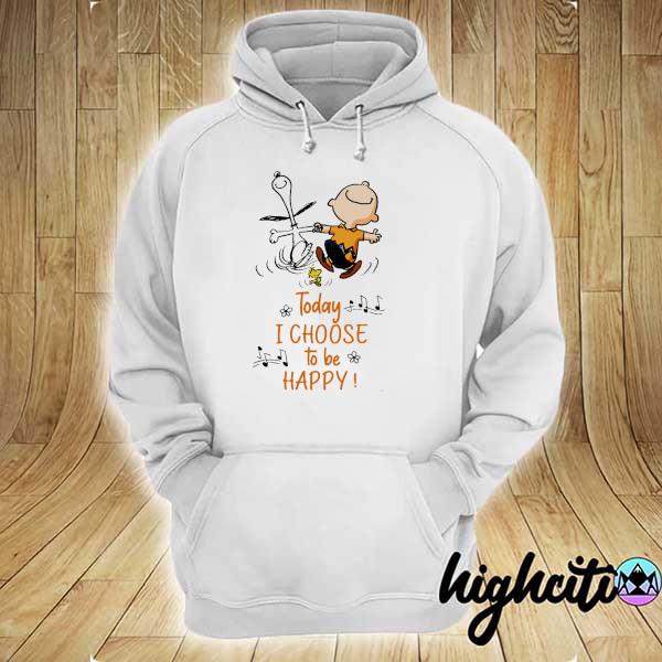 Official Snoopy And Charlie Brown Today I Choose To Be Happy Shirt hoodie