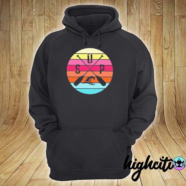 PADDLEBOARD Up Paddle Board Vintage Retro Shirt hoodie