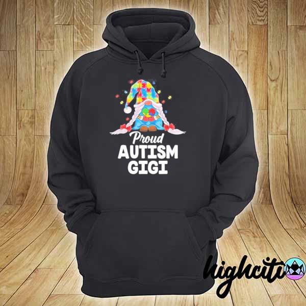 Proud Autism Gigi Puzzle Piece Cute Gnomes Autism Awareness Hot Shirt hoodie