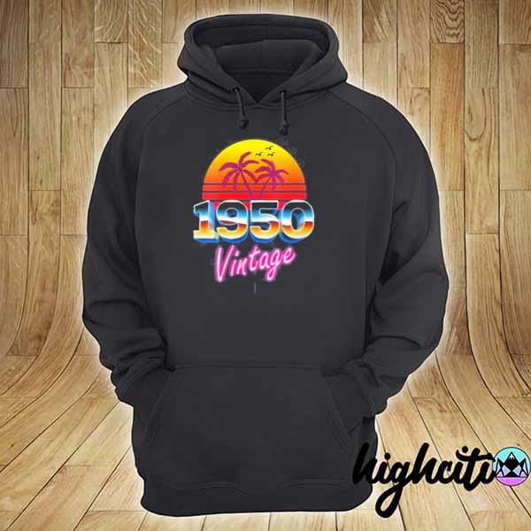 Vintage 1950 Retro 80’s Style 71th Birthday Gift Hot Shirt hoodie