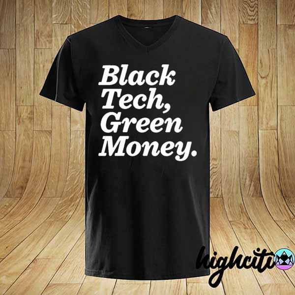 Black tech green money shirt