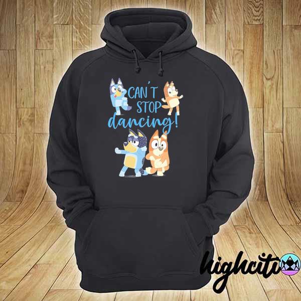 Bluey dad can't stop dancing 2021 hoodie