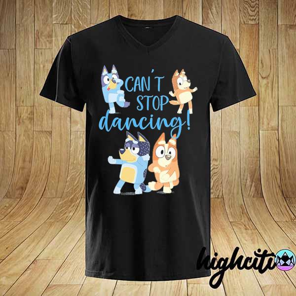 Bluey dad can't stop dancing 2021 shirt