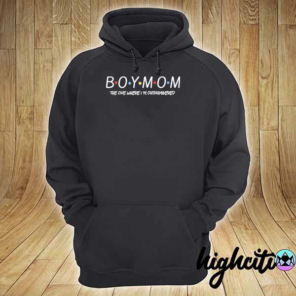 Boy mom the one where I'm outnumbered hoodie