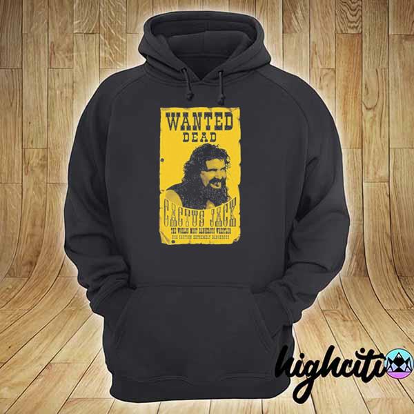 Cactus jack wanted dead Mick foley 2021 hoodie