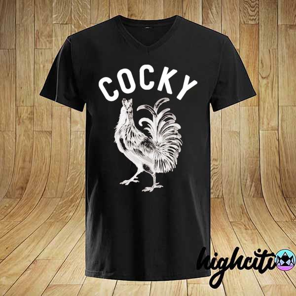 Chicken cocky shirt