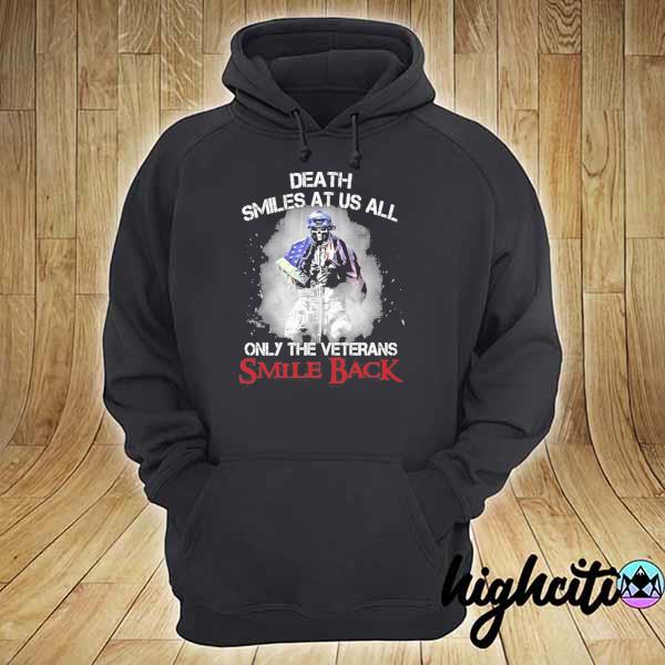 Death smiles at us all only the veterans smile back s hoodie