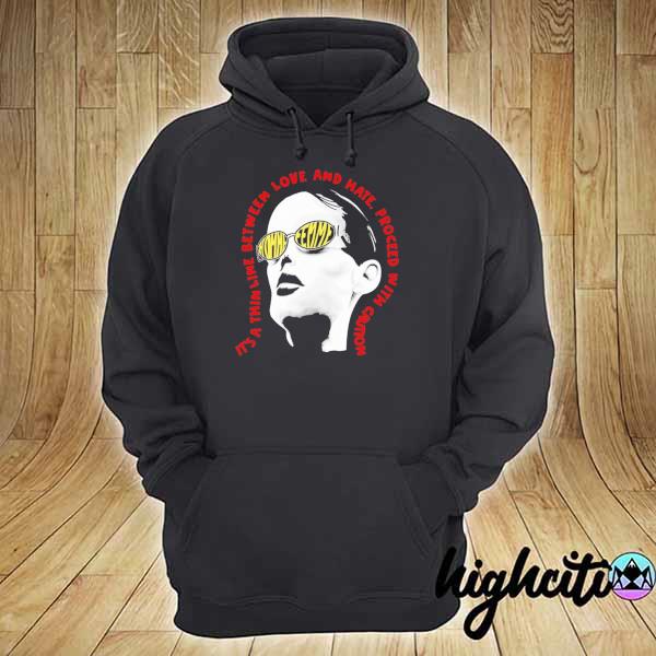 Derrick it's a thin line between love and hate proceed with caution hoodie