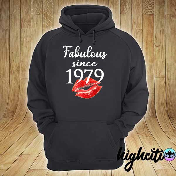 Fabulous Since 1979 Chapter 42 Birthdays Shirt hoodie