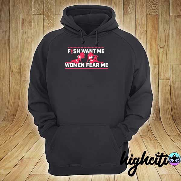 Fish want me women fear me 2021 hoodie