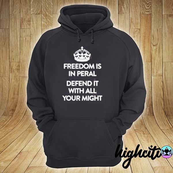 Freedom is in peril. defend it with all your might s hoodie