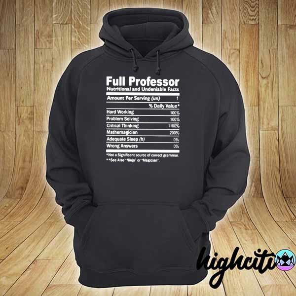 Full professor nutritional and undeniable facts s hoodie