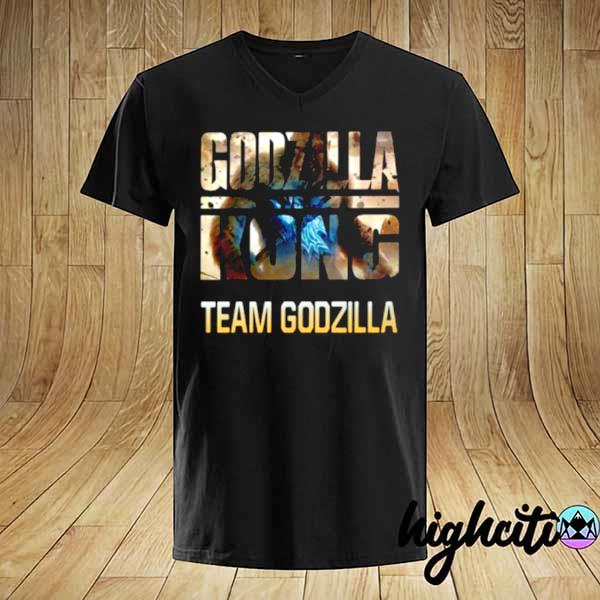 Godzilla vs kong team godzilla shirt