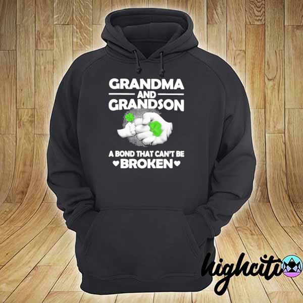 Grandma And Grandson A Bond That Can’t Be Broken Shirt hoodie