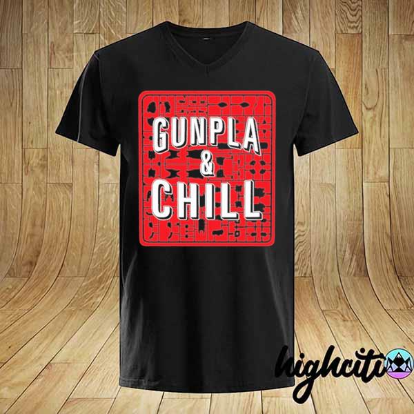 Gunpla and chill shirt