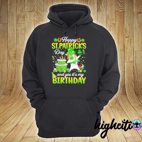 Happy st patrick's day and my birthday dabbing unicorn s hoodie