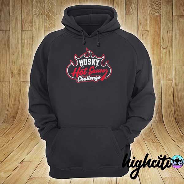 Husky Hot Sauce Challenge 2021 T-s hoodie