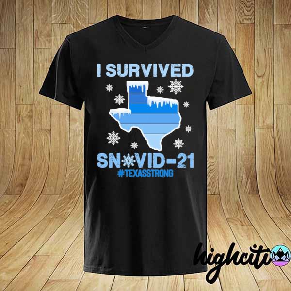 I survived snovid21 Texas shirt