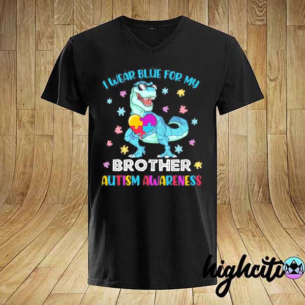 I wear blue for my brother– youth– autism awareness shirt