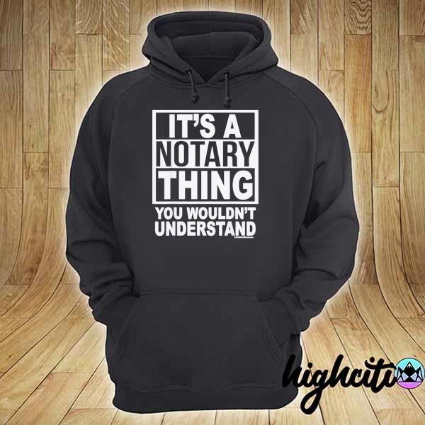 It's a notary thing. you wouldn't understand. s hoodie