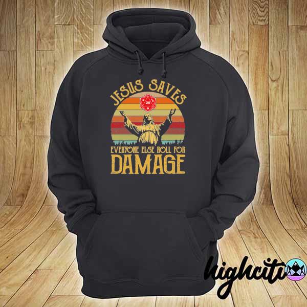 Jesus saves everyone else roll for damage vintage retro s hoodie