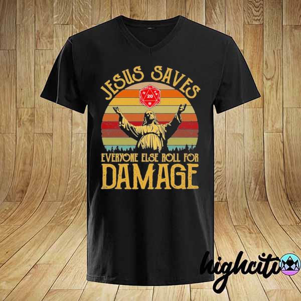 Jesus saves everyone else roll for damage vintage retro shirt