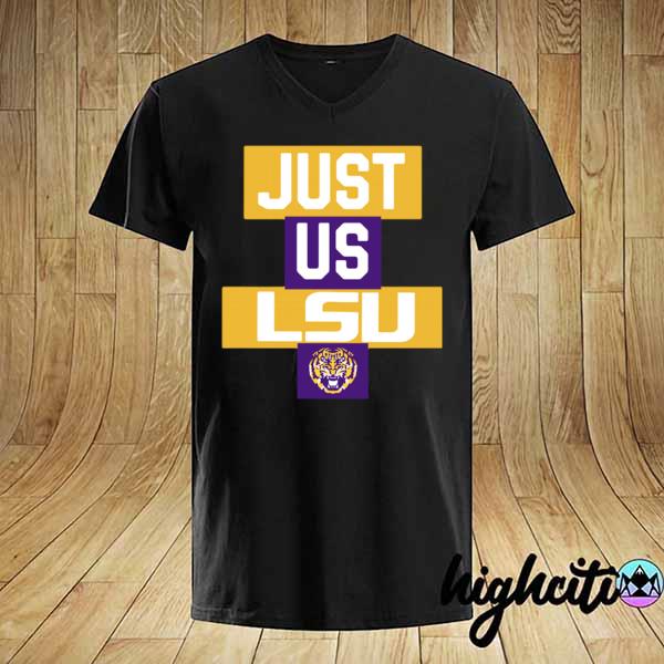 Just us LSU Tigers 2021 shirt