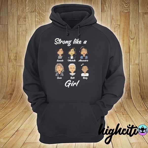 Kamala michelle ruth alexandria strong like a girl influential women feminist s hoodie