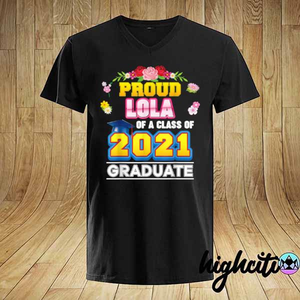 Lola Of A Class Of 2021 Graduate Graduation School Shirt