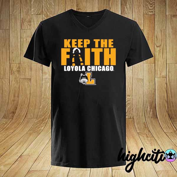 Maroon Loyola Chicago Ramblers Keep The Faith T-Shirt