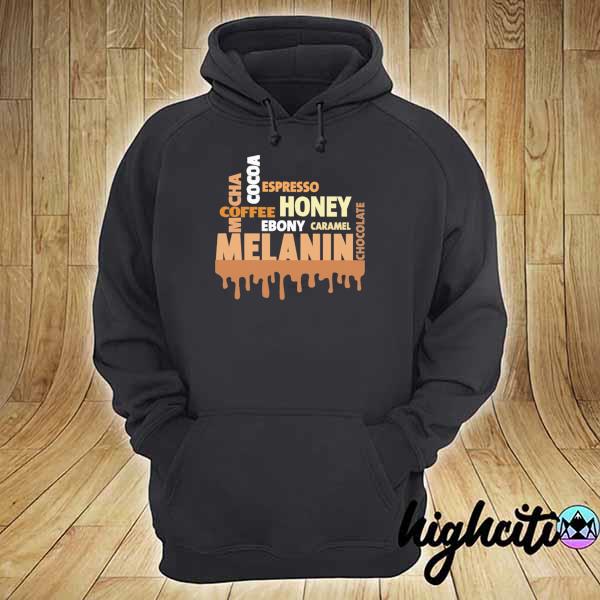 Mcha Coffee Cocoa AEspresso Honey Ebony Caramel Melanin Chocolate 2021 s hoodie