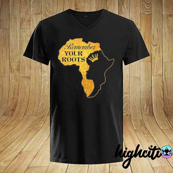 Melanin remember my roots afro queen black history month shirt