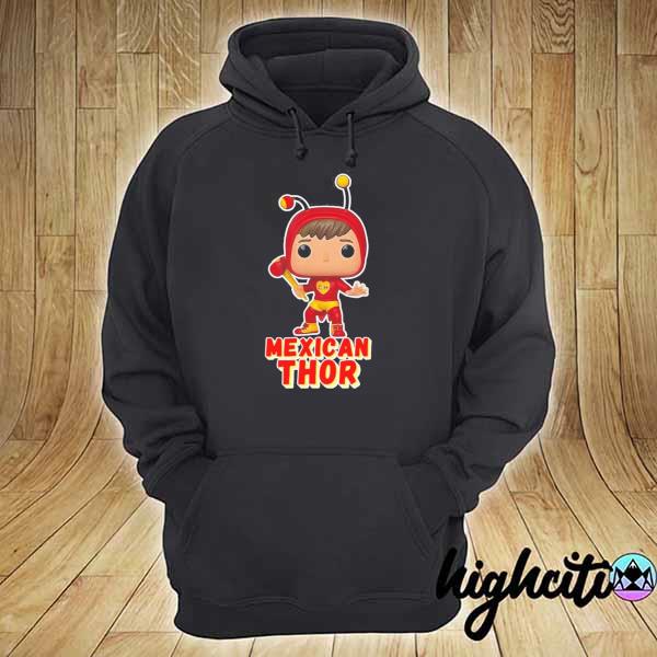 Mexican Thor Shirt hoodie