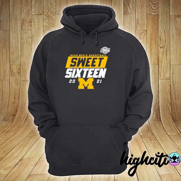 Michigan Wolverines 2021 NCAA Men's Basketball Tournament March Madness Sweet 16 Bound High Post T-Shirt hoodie