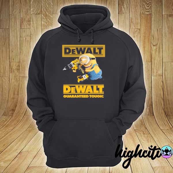 Minion with dewalt guaranteed tough s hoodie