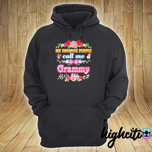 My favorite people call me grammy rose floral mothers day s hoodie