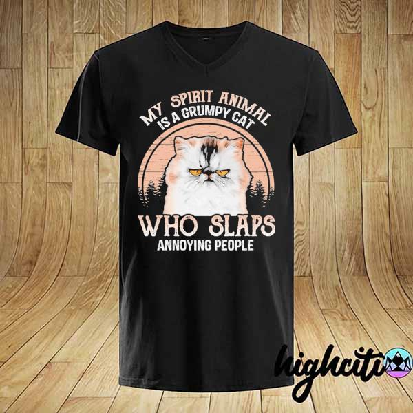 My spirit animal is a grumpy cat who slaps annoying people vintage shirt