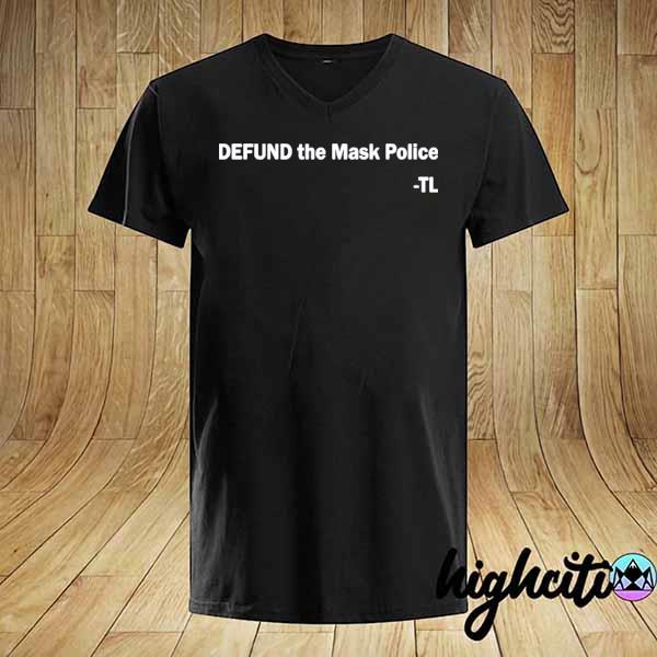 Official defund the mask police tl shirt