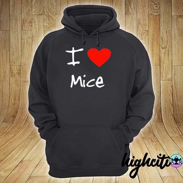 Official I love mice s hoodie