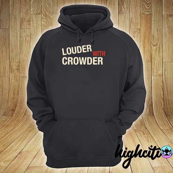 Official louder with crowder s hoodie