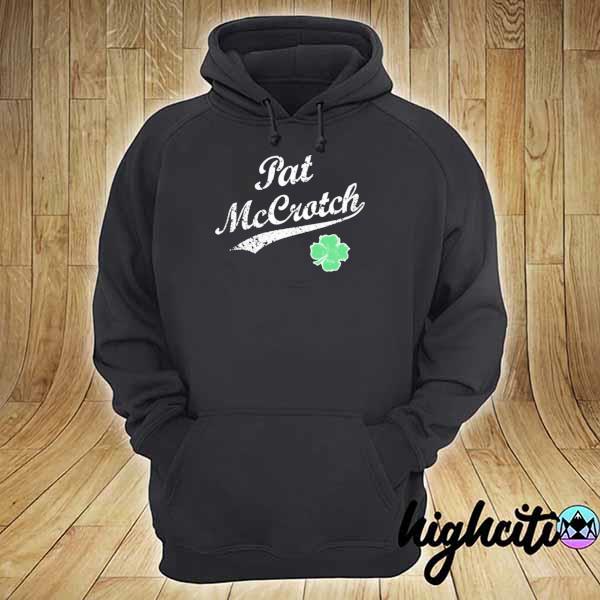 Pat mccrotch st. patrick's day s hoodie